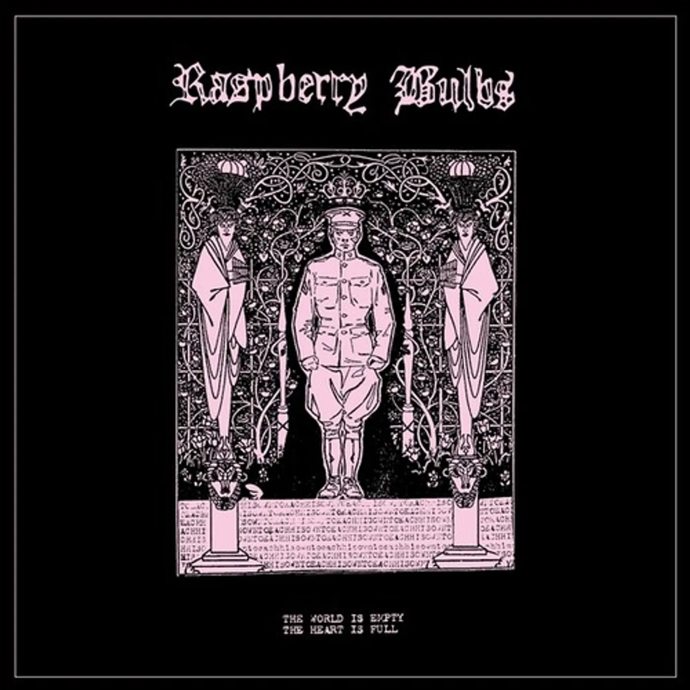 Raspberry Bulbs WORLD IS EMPTY THE HEART IS FULL Vinyl Record