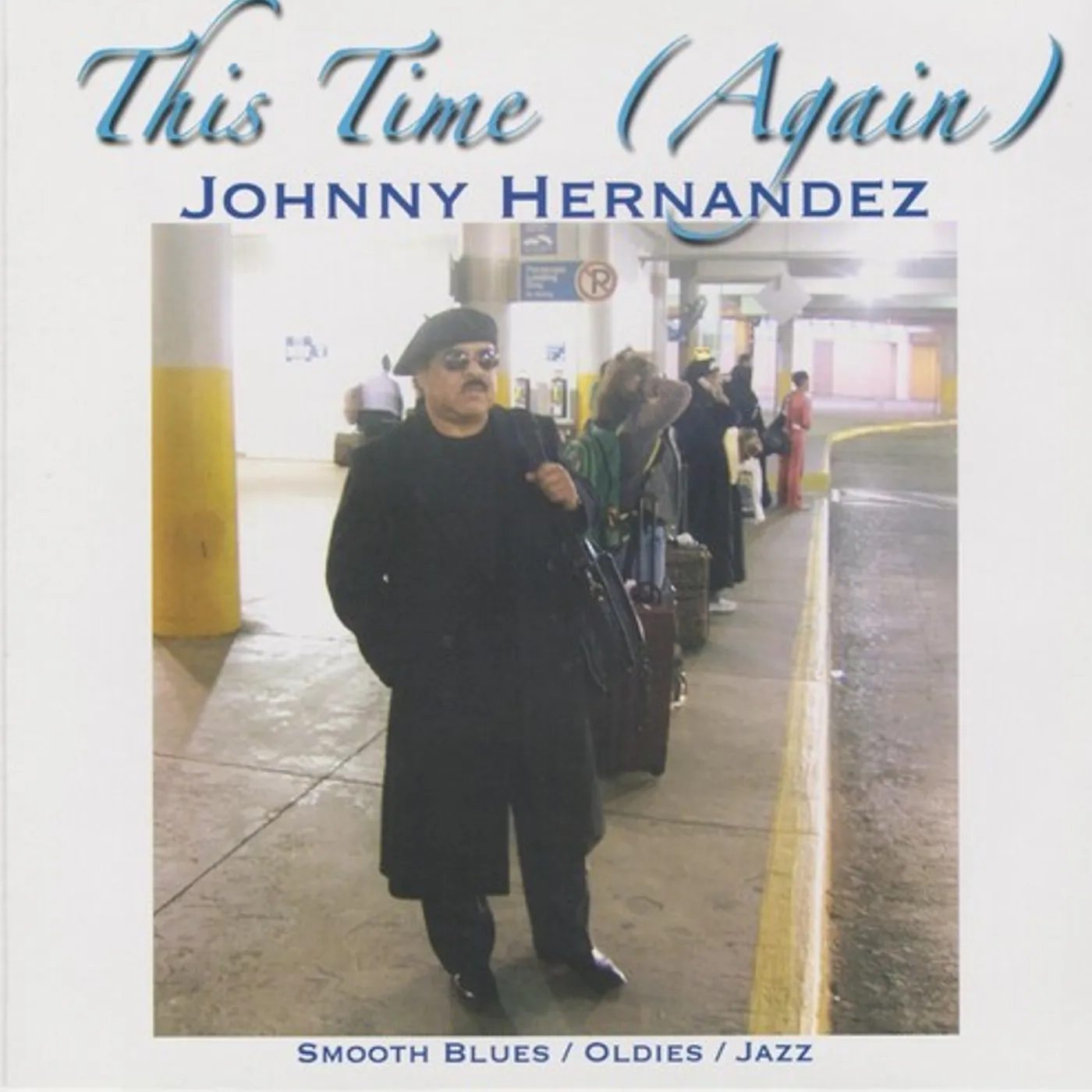 Johnny Hernandez THIS TIME (AGAIN) CD