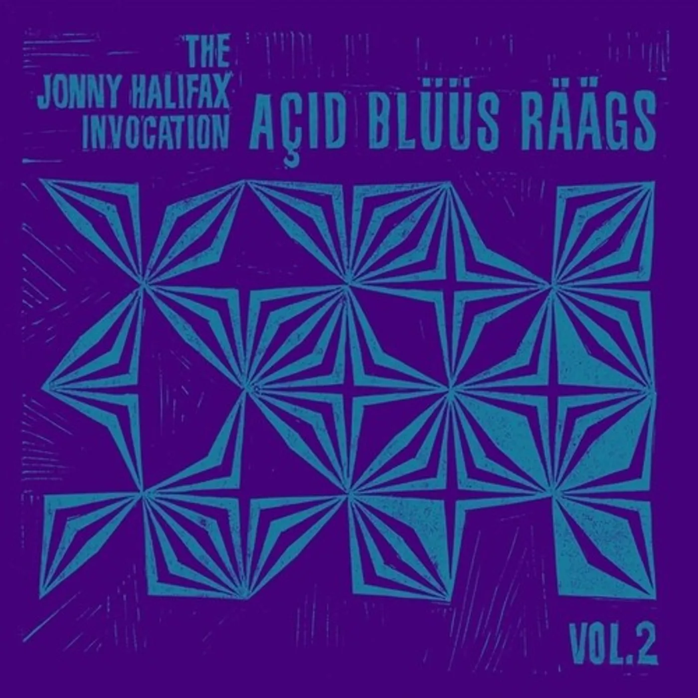 The Jonny Halifax Invocation ACID BLUUS RAAGS 2 Vinyl Record