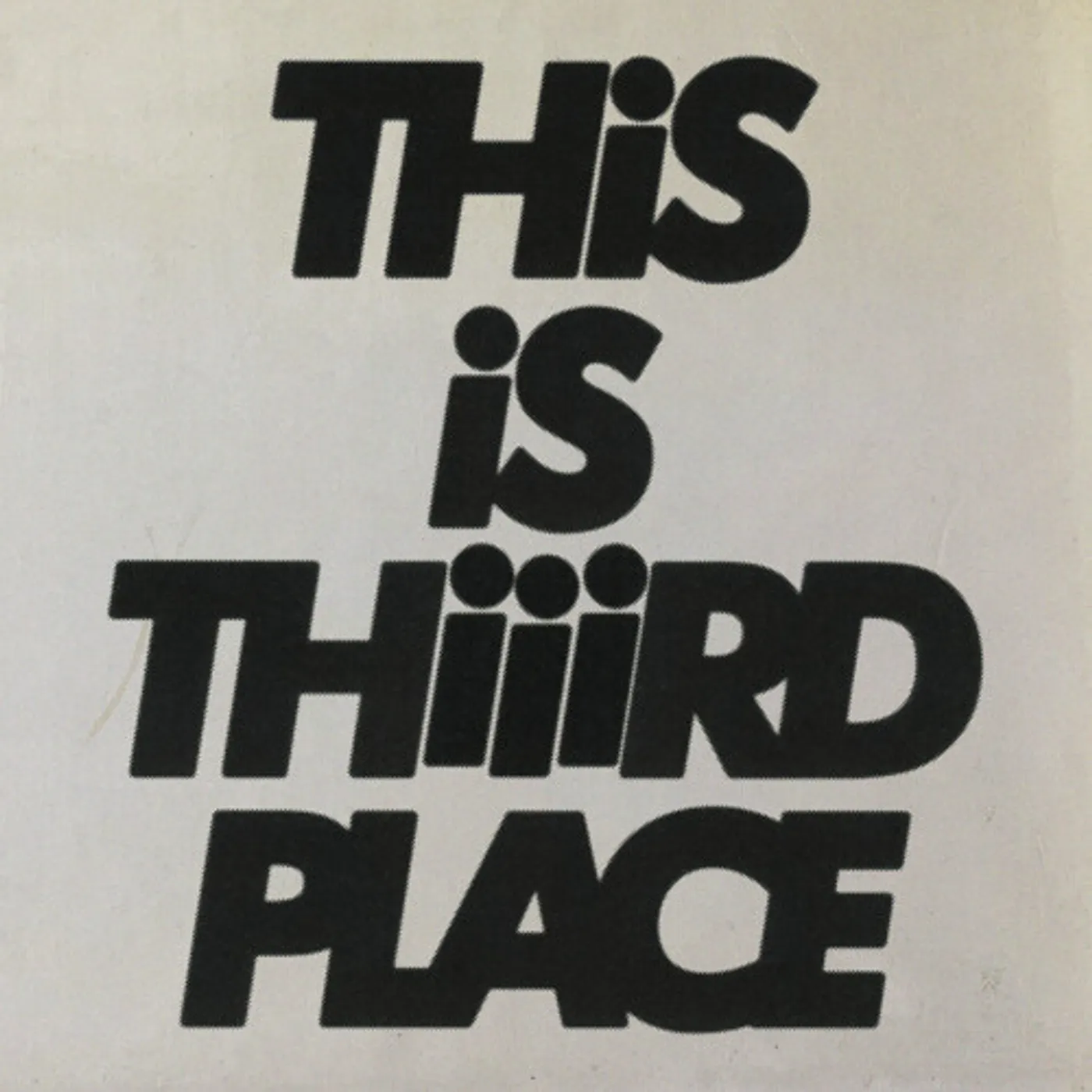 THIS IS THIIIRD PLACE Vinyl Record