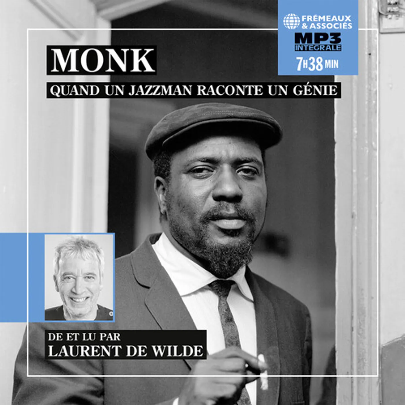 Laurent De Wilde MONK QUAND UN JAZZMAN RACONTE UN GENIE CD