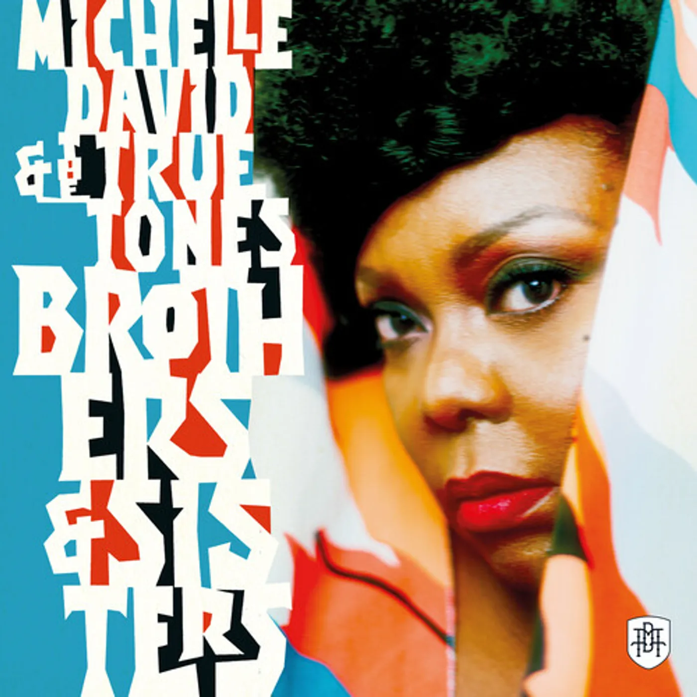 Michelle David & The True-tones BROTHERS & SISTERS CD