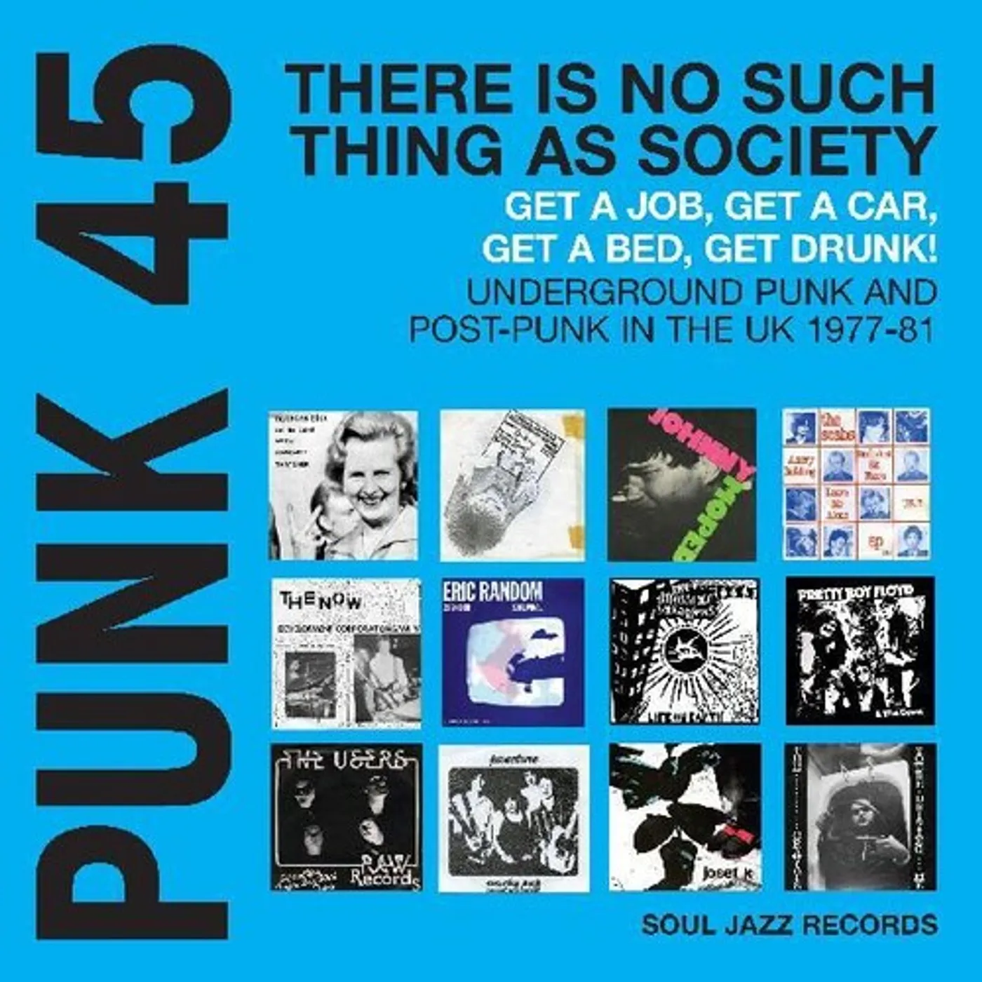 Soul Jazz Records Presents PUNK 45: THERE IS NO SUCH THING AS SOCIETY GET A Vinyl Record