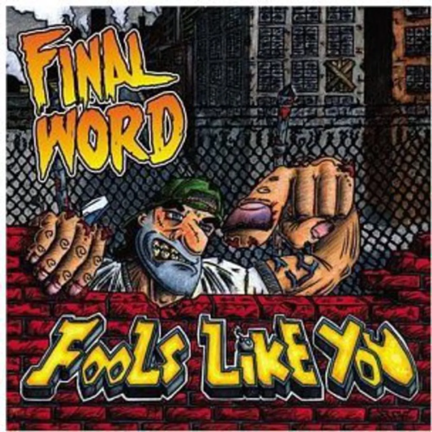 Final Word FOOLS LIKE YOU CD