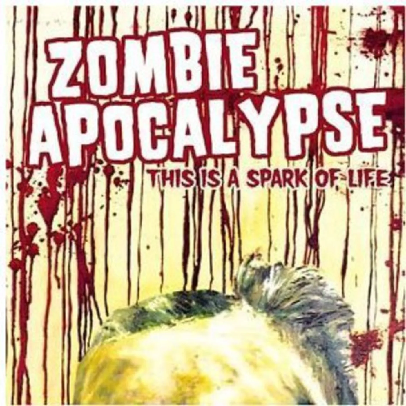 Zombie Apocalypse THIS IS A SPARK OF LIFE CD