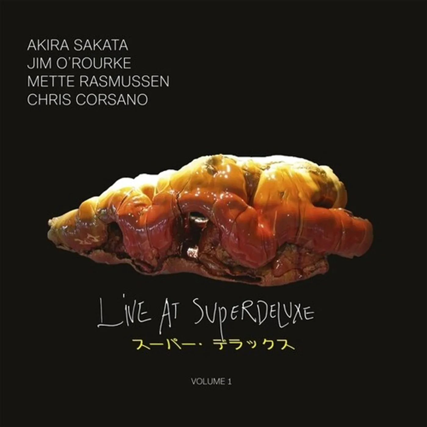 Akira Sakata / Jim O'Rourke / Mette Rasmussen / Ch LIVE AT SUPERDELUXE 1 Vinyl Record