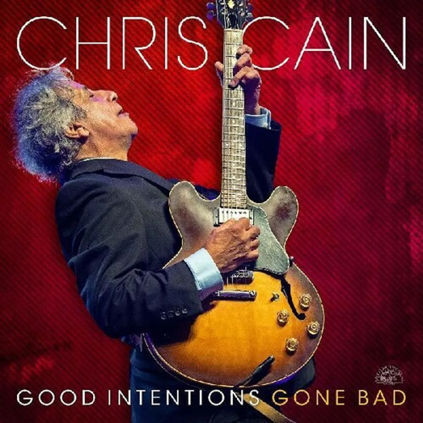 Chris Cain GOOD INTENTIONS GONE BAD Vinyl Record