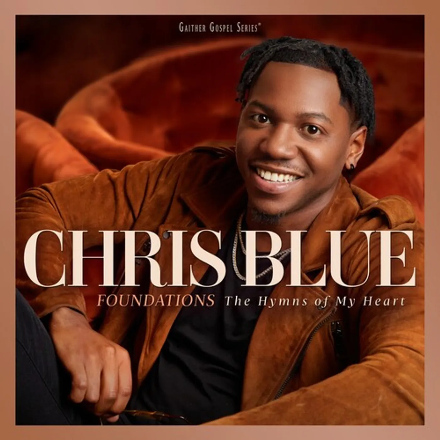 Chris Blue FOUNDATIONS: THE HYMNS OF MY HEART CD