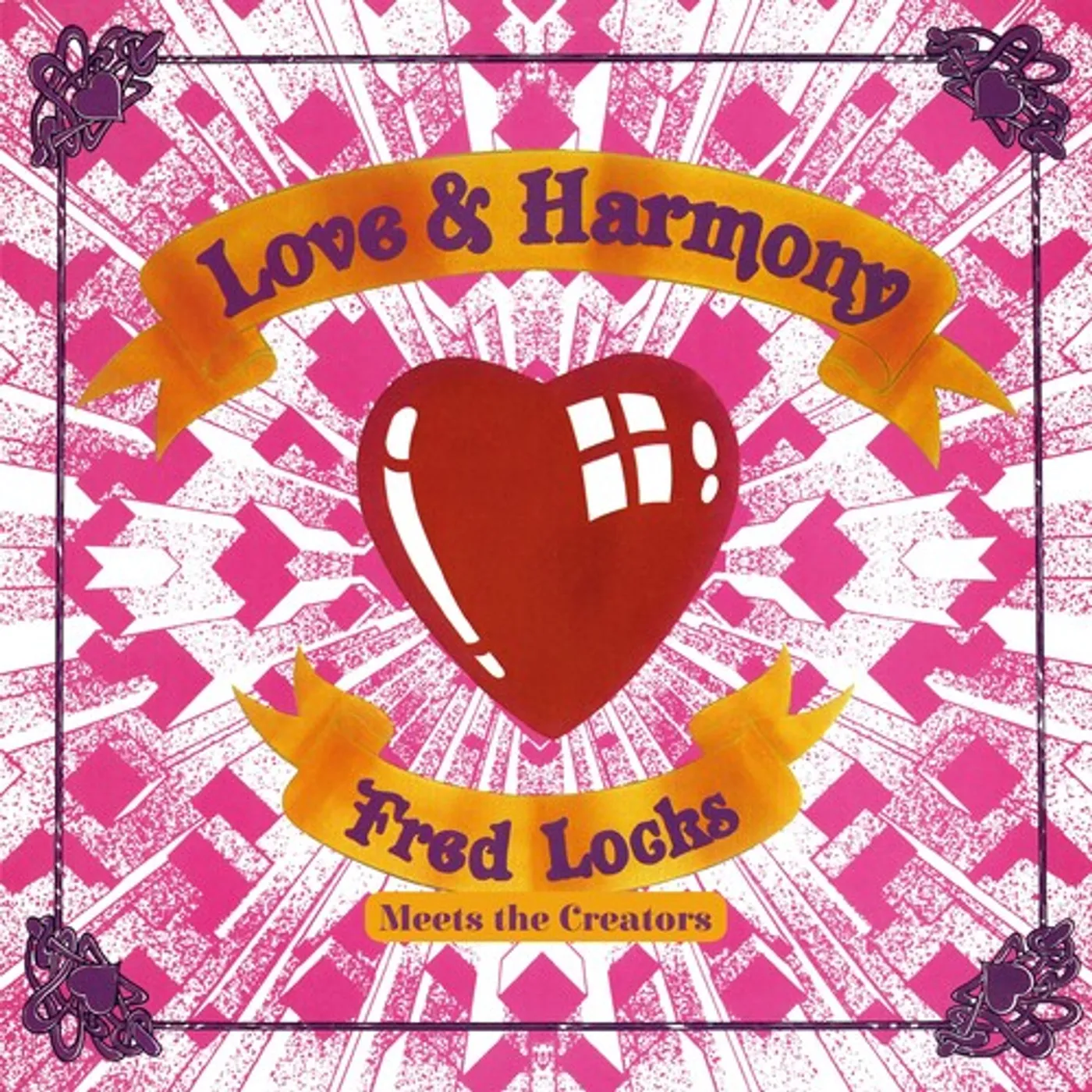 Fred Locks Meets The Creators LOVE AND HARMONY CD