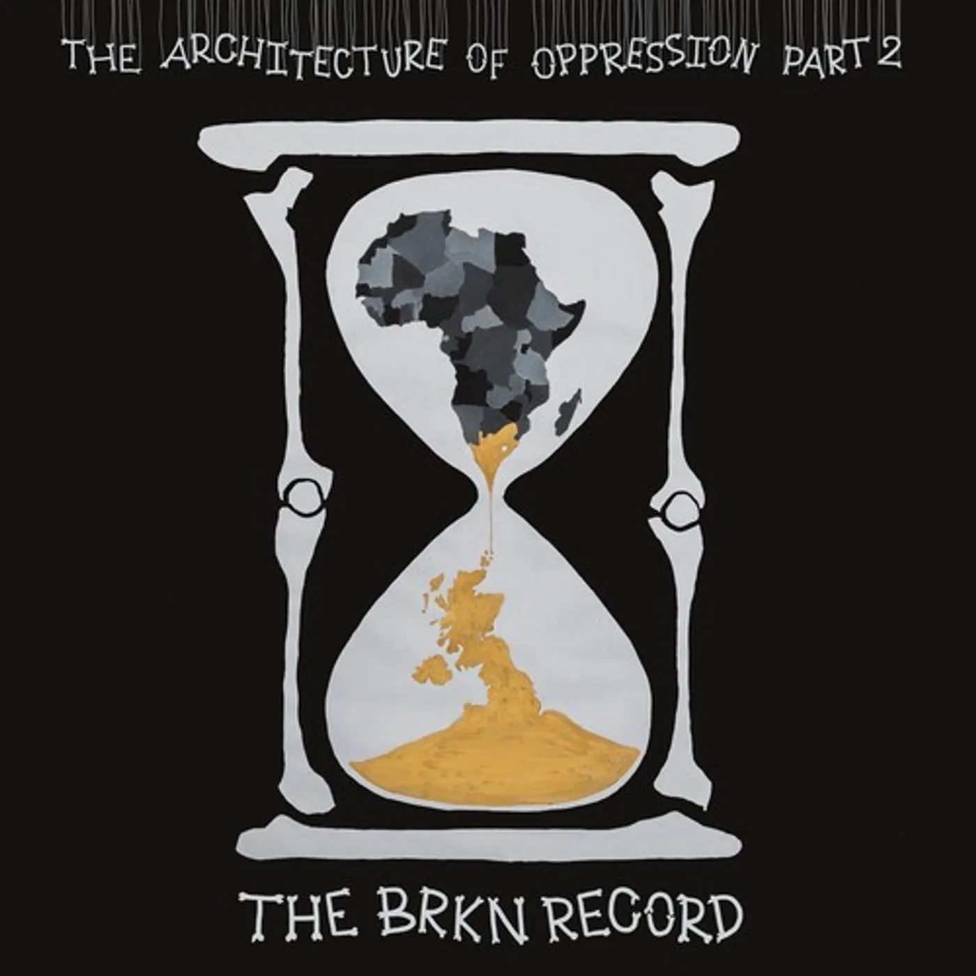 The Brkn Record Architecture Of Oppression Part 2 (2LP) Vinyl Record