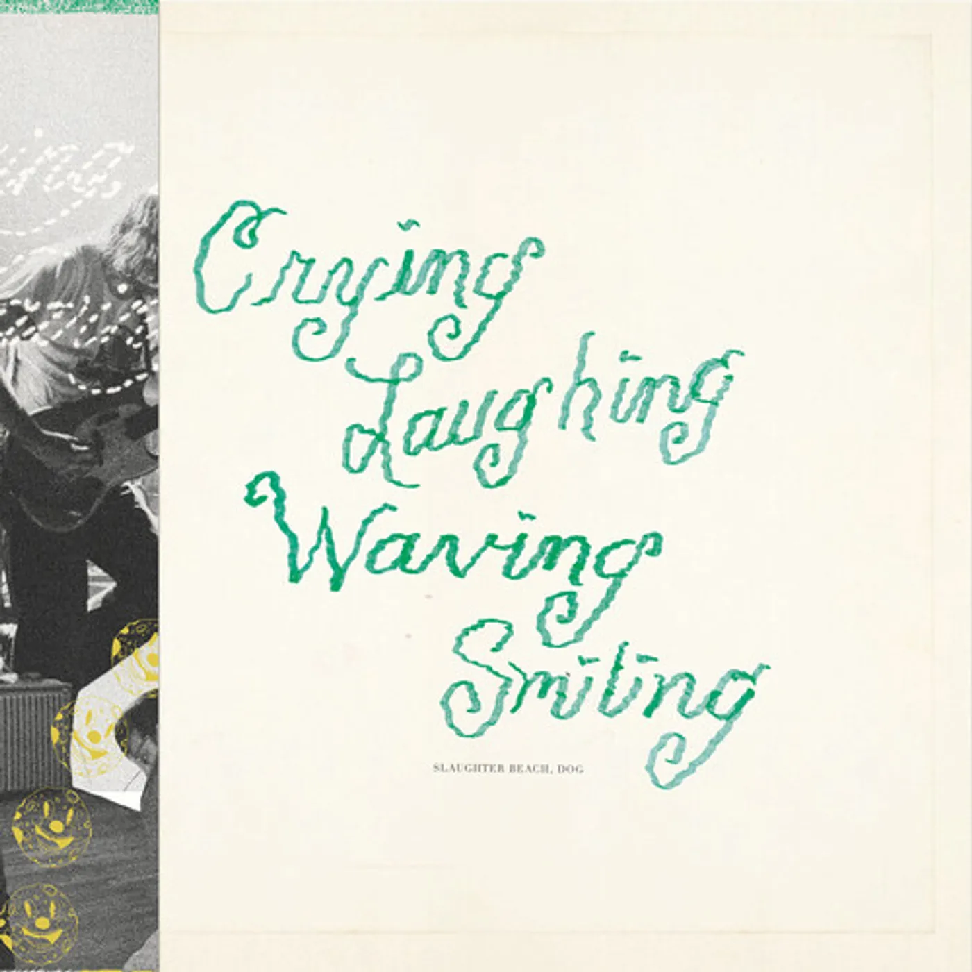 Slaughter Beach, Dog CRYING, LAUGHING, WAVING, SMILING Vinyl Record