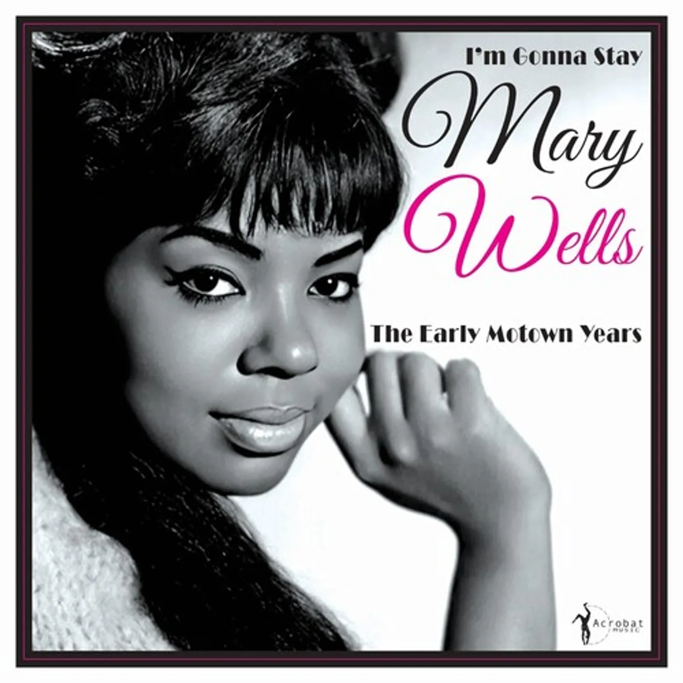 Mary Wells I'M GONNA STAY: THE EARLY MOTOWN YEARS 1960-62 Vinyl Record