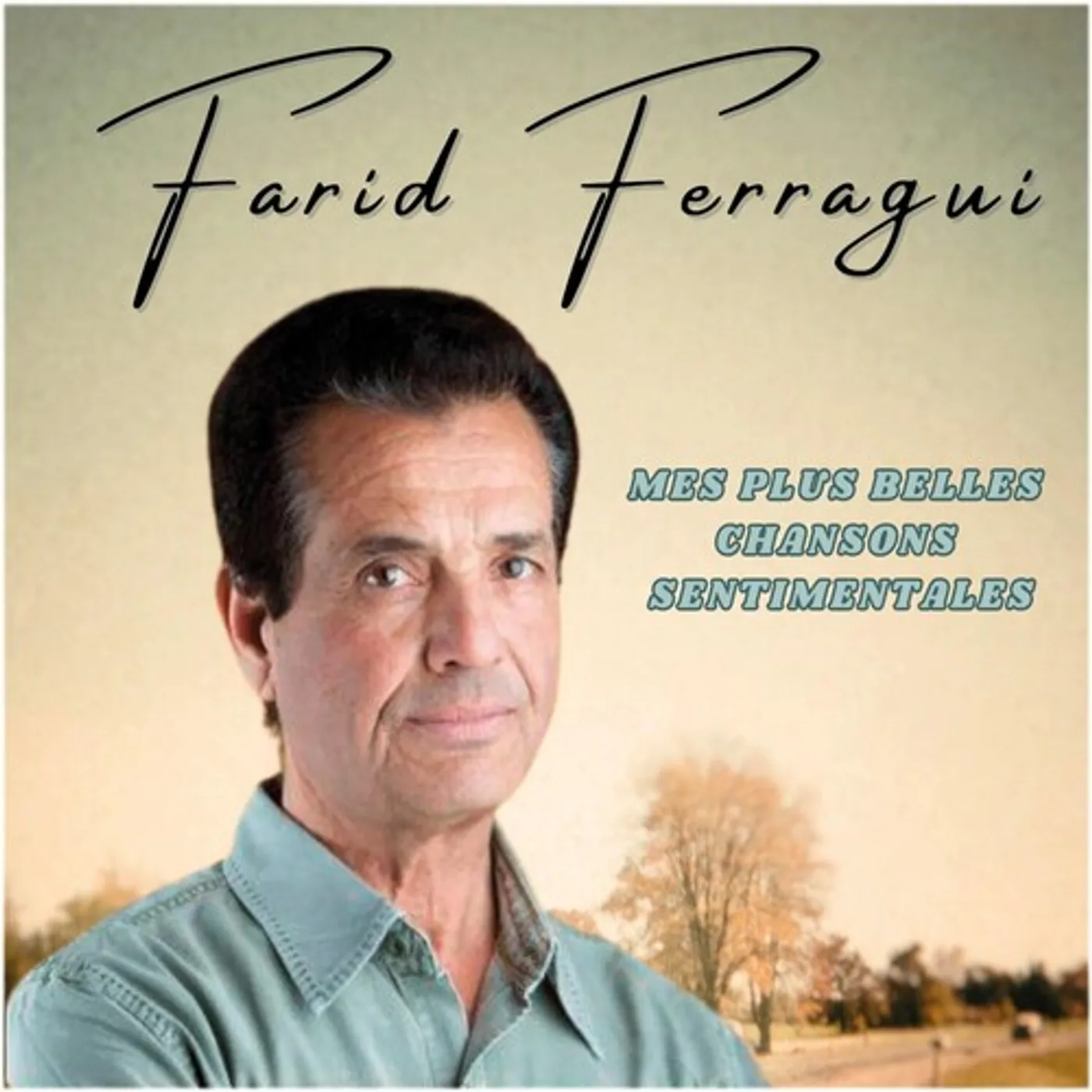 Farid Ferragui MES PLUS BELLES CHANSONS SENTIMENTALES CD