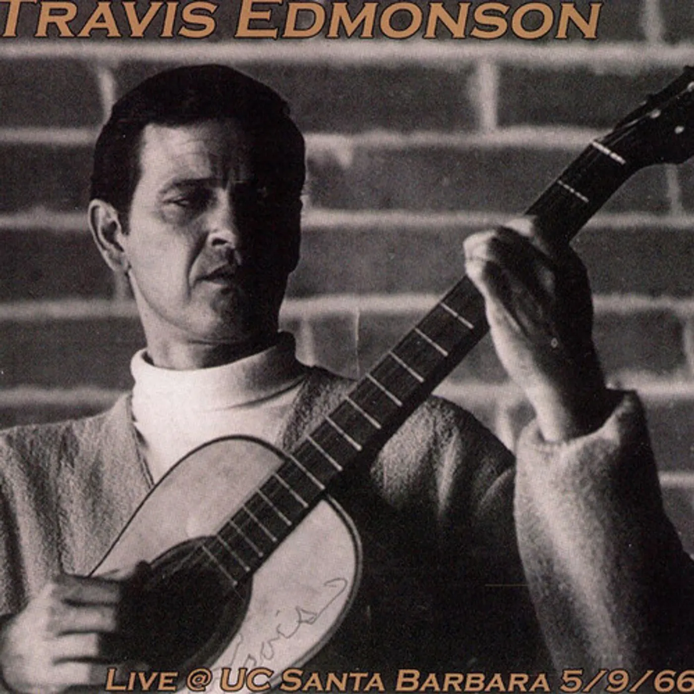 Travis Edmonson LIVE AT UC SANTA BARBARA 5/9/1966 CD
