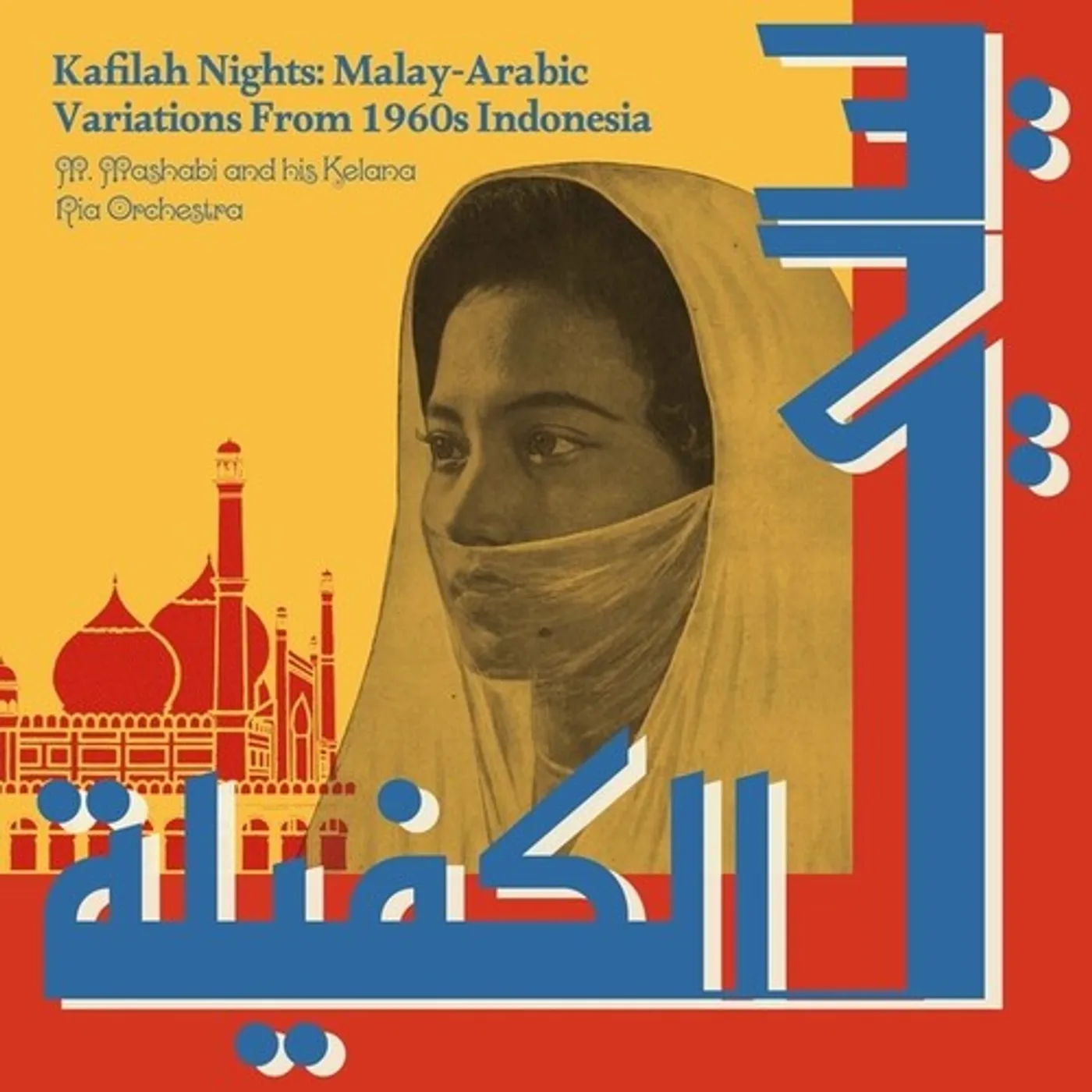 M Mashabi / His Kelana Ria Orchestra KAFILAH NIGHTS: MALAY-ARABIC VARIATIONS FROM 1960S CD