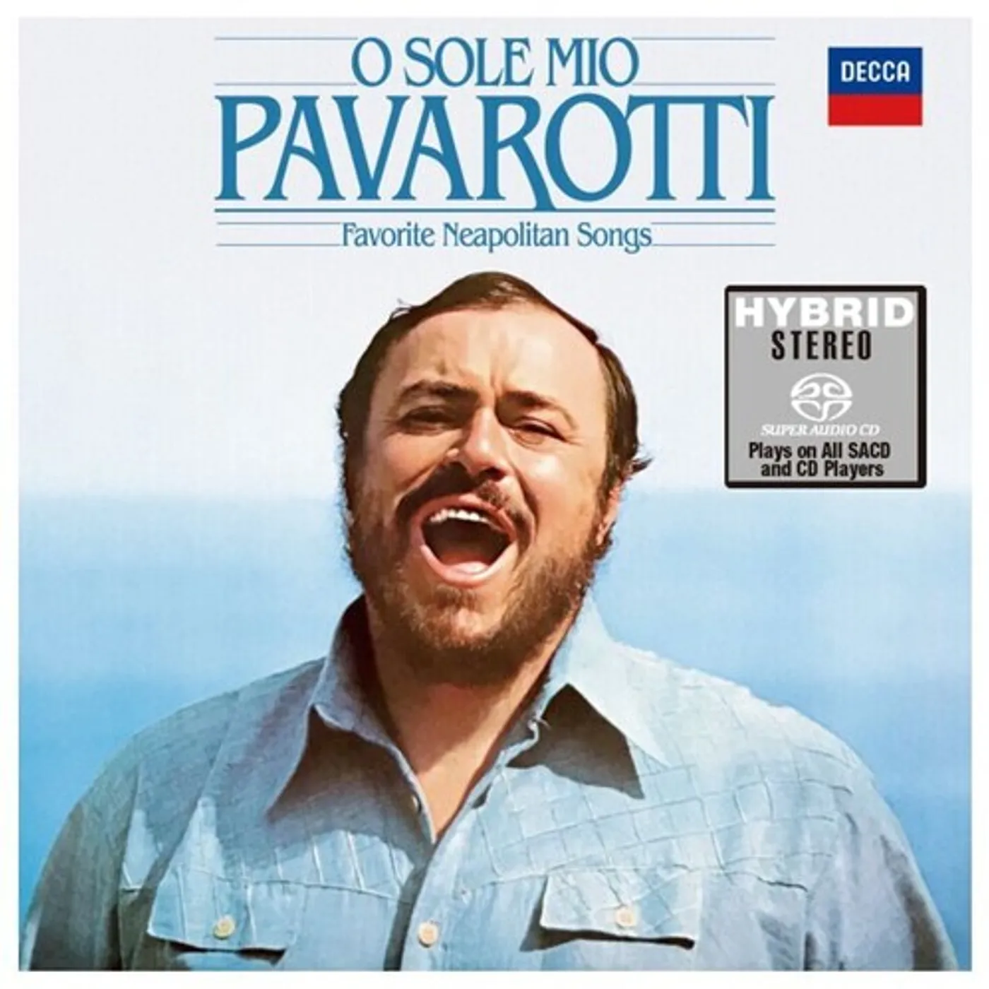 Luciano Pavarotti O SOLE MIO: FAVORITE NEAPOLITAN SONGS CD Super Audio CD