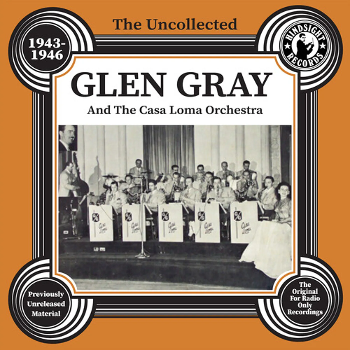Glen Gray & The Casa Loma Orchestra UNCOLLECTED GLEN GRAY & THE CASA LOMA 1943-46 CD