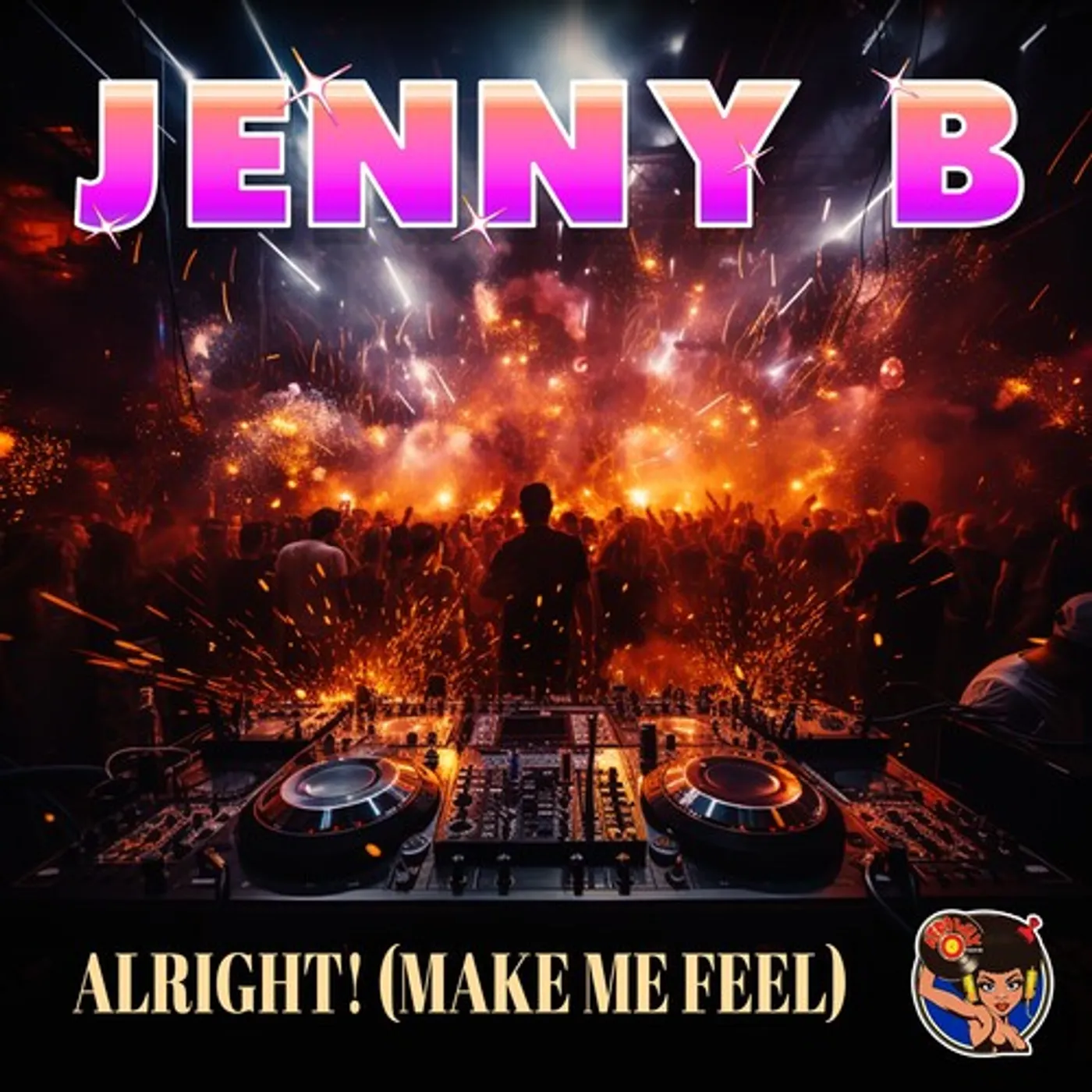 Jenny B ALRIGHT! (MAKE ME FEEL) CD
