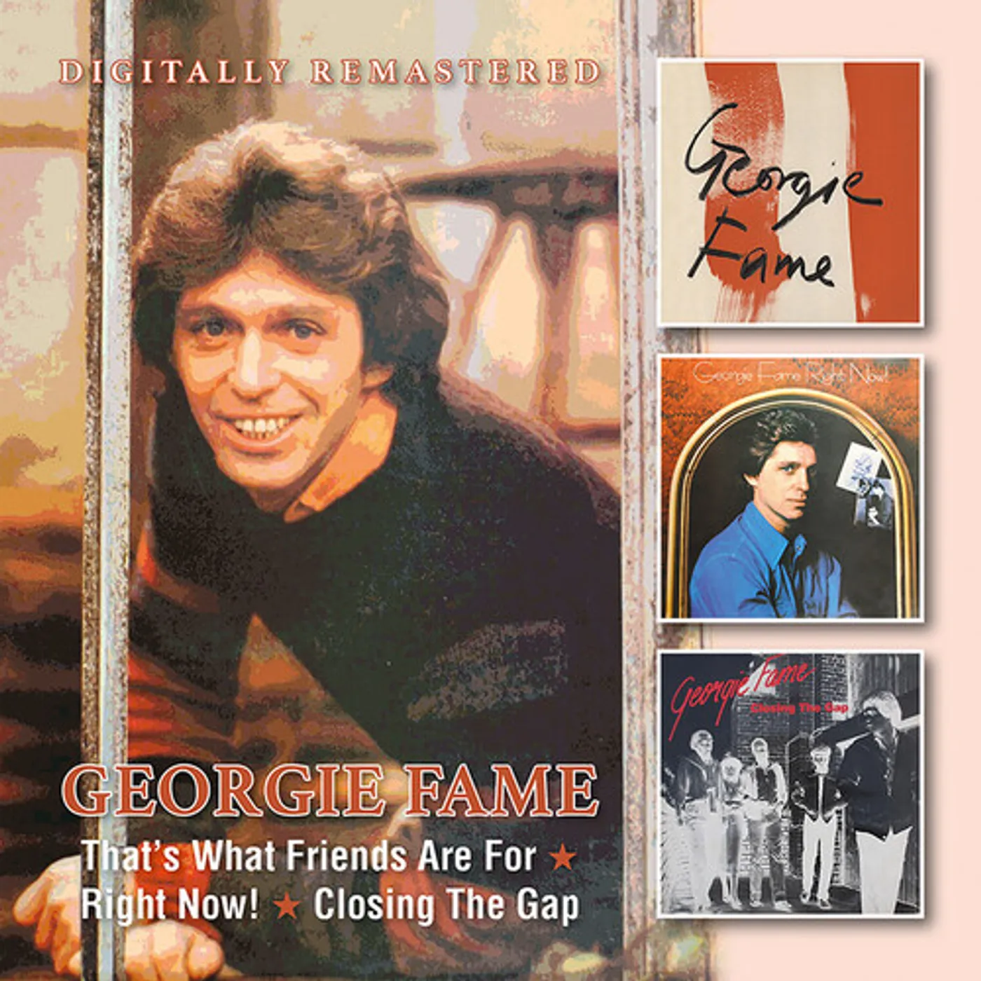 Georgie Fame THAT'S WHAT FRIENDS ARE FOR / RIGHT NOW / CLOSING CD