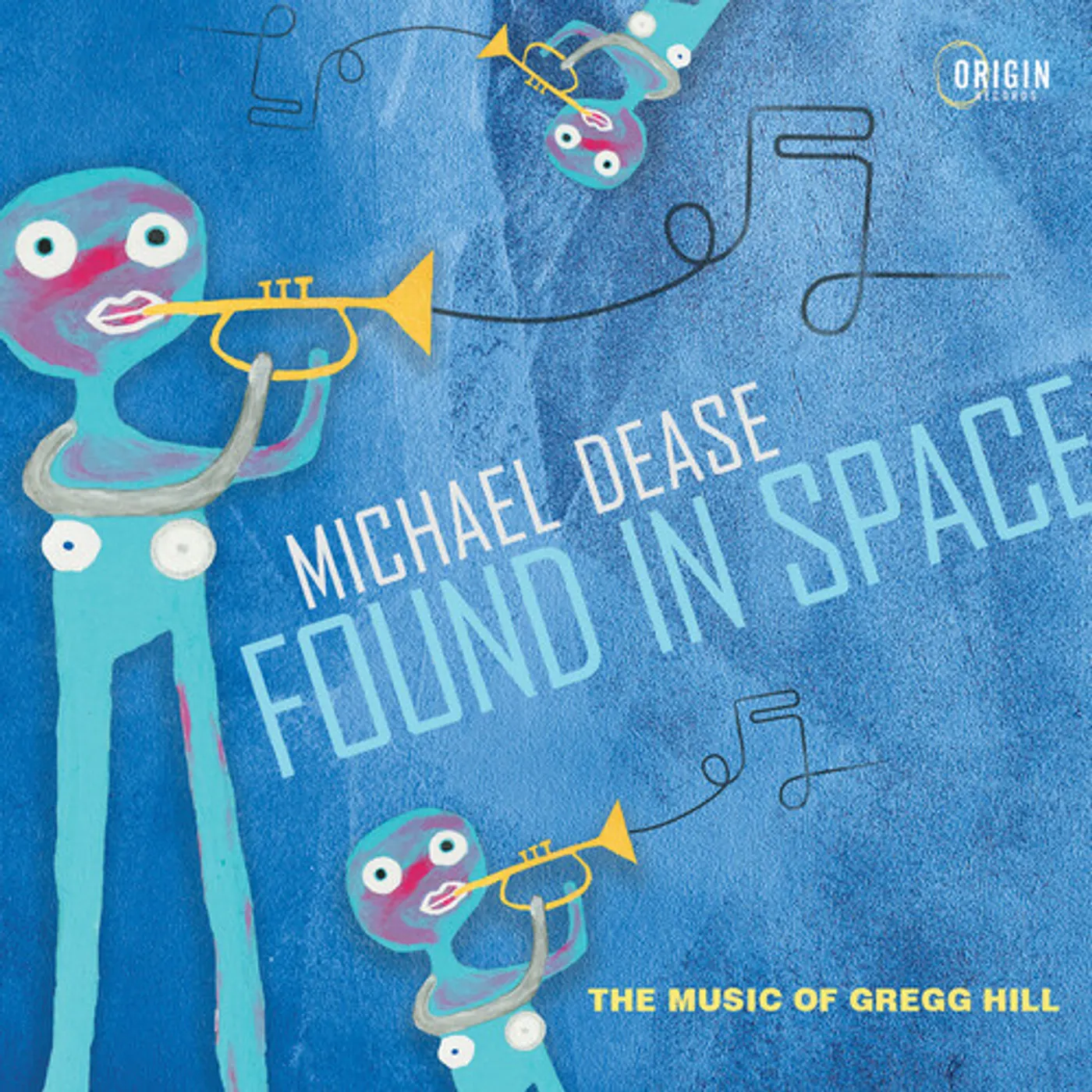 Michael Dease FOUND IN SPACE: MUSIC OF GREGG HILL CD