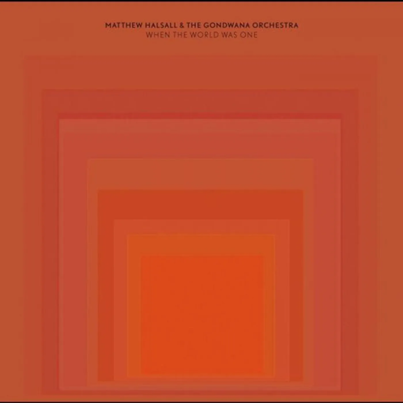 Matthew Halsall & The Gondwana Orchestra WHEN THE WORLD WAS ONE Vinyl Record