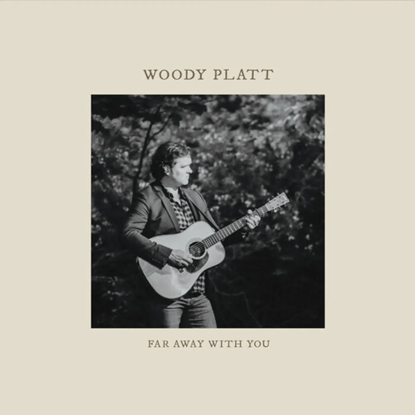 Woody Platt FAR AWAY WITH YOU CD