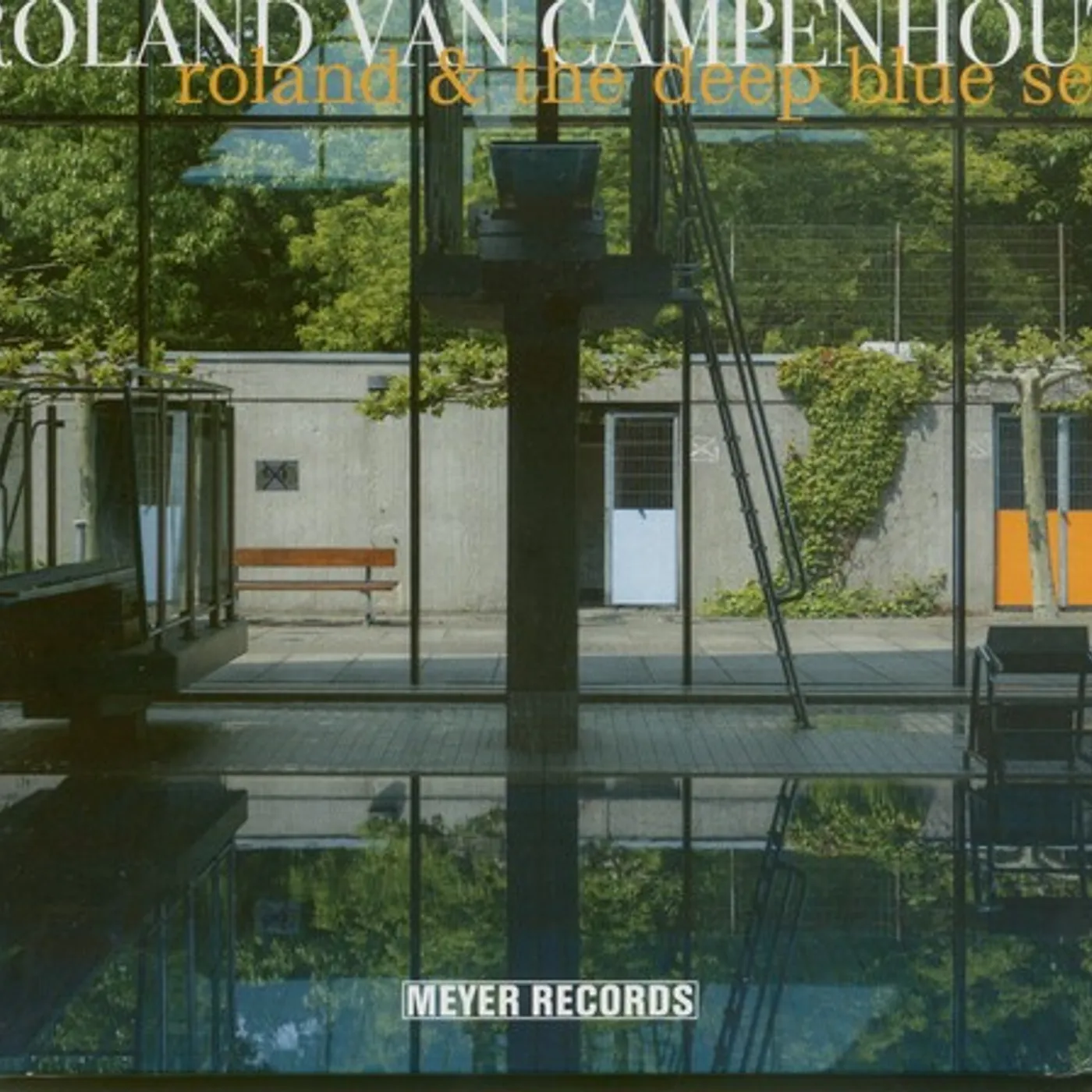 Roland Van Campenhout ROLAND & THE DEEP BLUE SEA CD