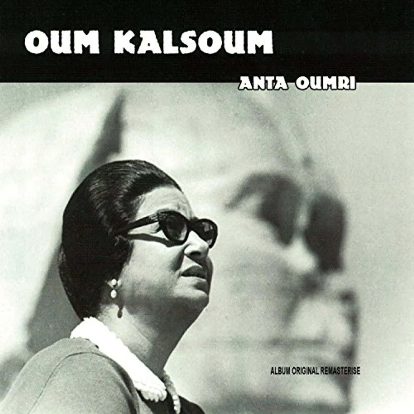 Oum Kalsoum ANTA OUMRI CD