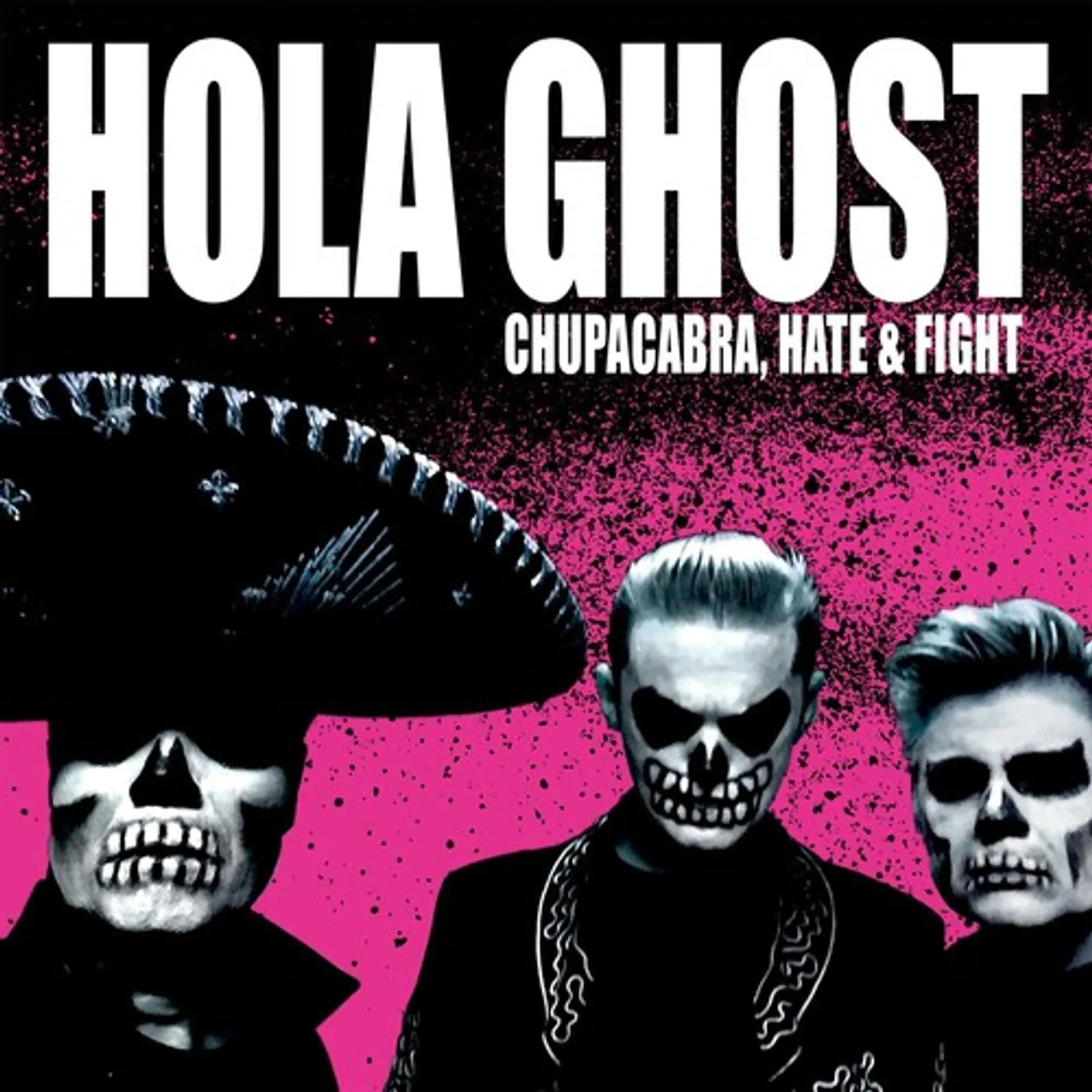 Hola Ghost CHUPACABRA HATE & FIGHT CD