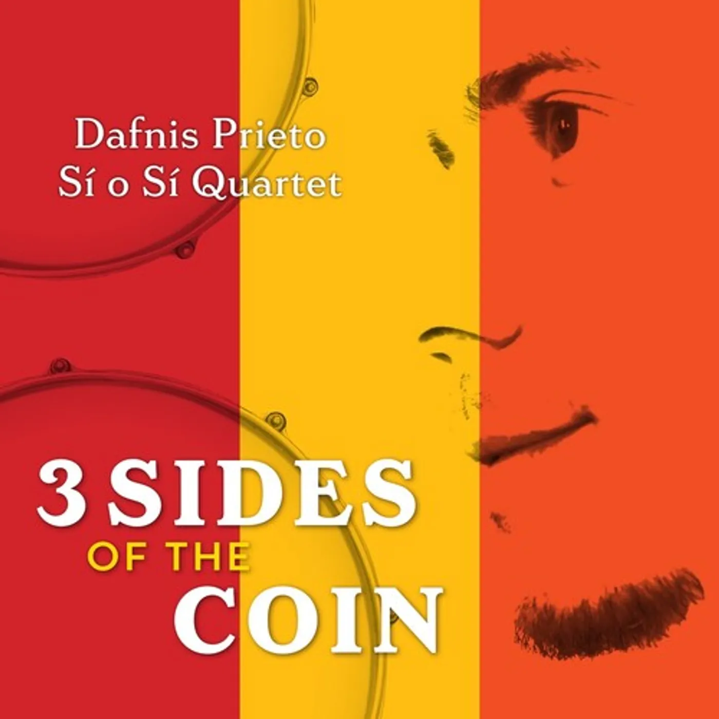 Dafnis Prieto 3 SIDES OF THE COIN CD