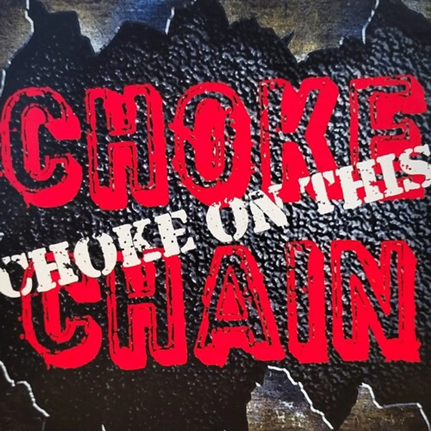 Choke Chain CHOKE ON THIS CD
