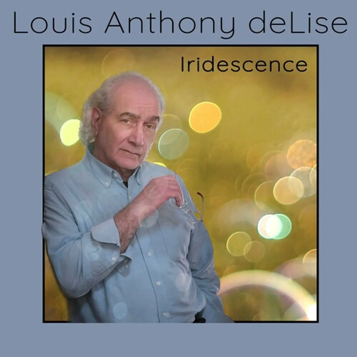 Louis Anthony deLise IRIDESCENCE CD