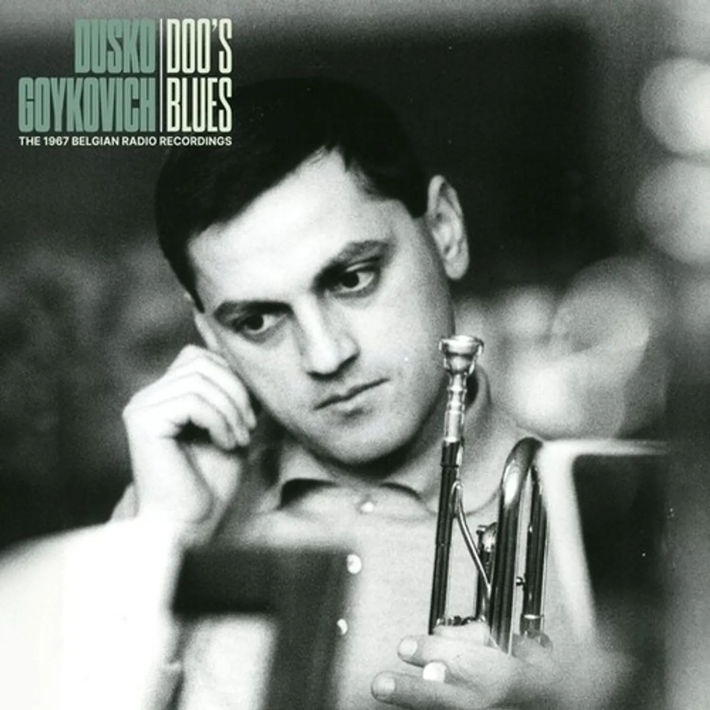 Dusko Goykovich Doo's Blues (The 1967 Belgian Radio Recordings) Vinyl Record