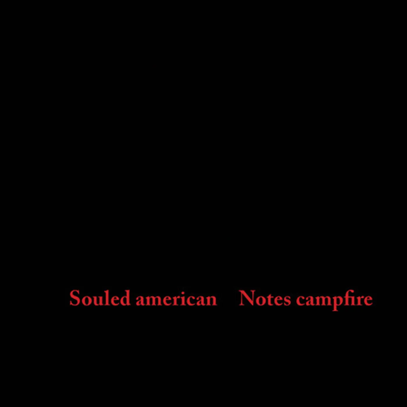 Souled American NOTES CAMPFIRE Vinyl Record