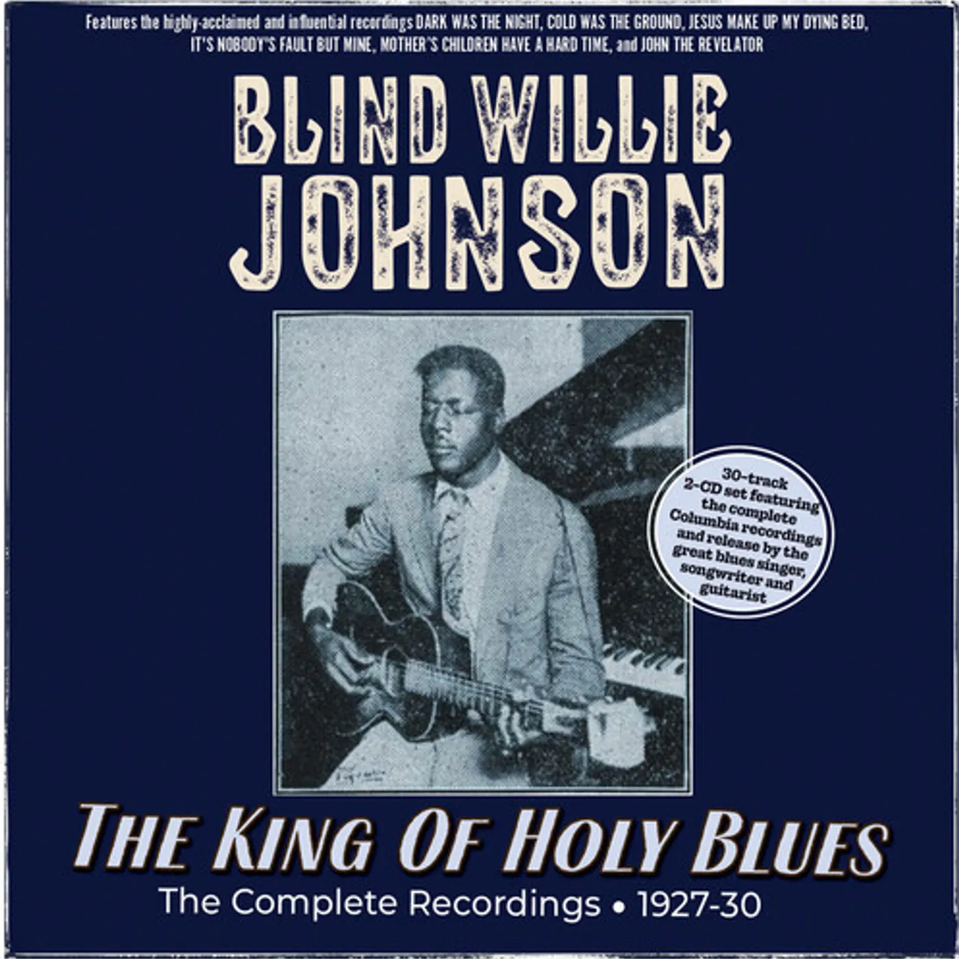 Blind Willie Johnson KING OF HOLY BLUES: COMPLETE RECORDINGS 1927-30 CD