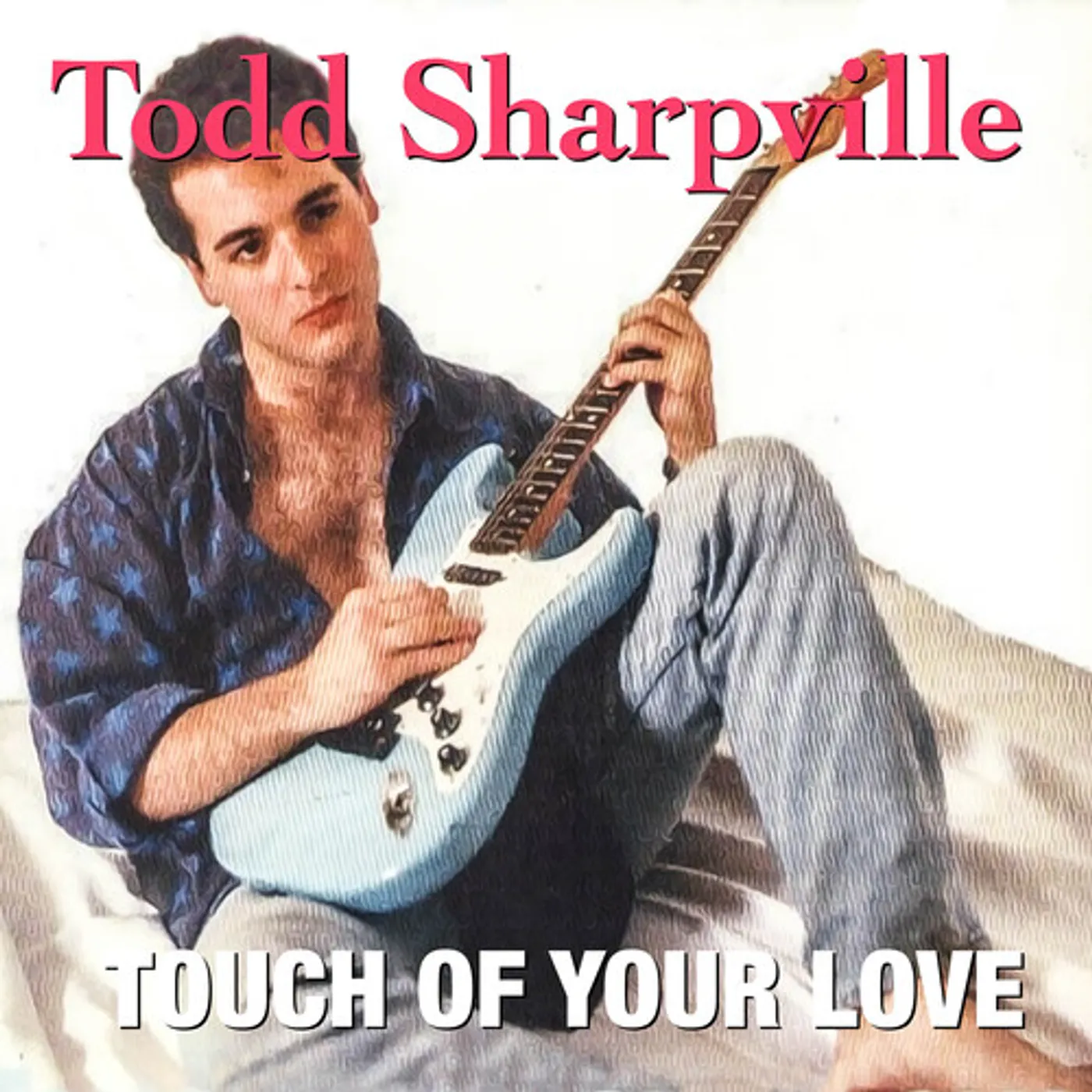 Todd Sharpville TOUCH OF YOUR LOVE CD