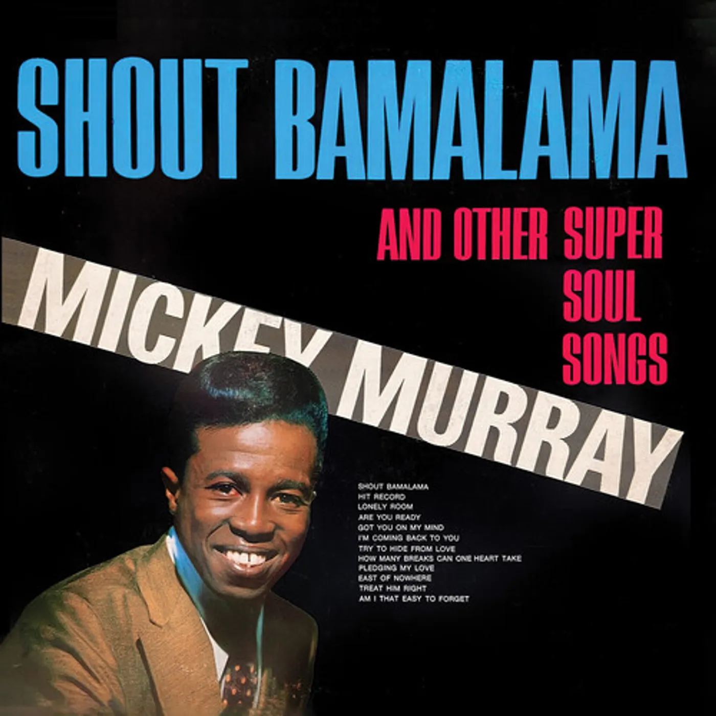 Mickey Murray SHOUT BAMALAMA AND OTHER SUPER SOUL SONGS (REMASTE CD