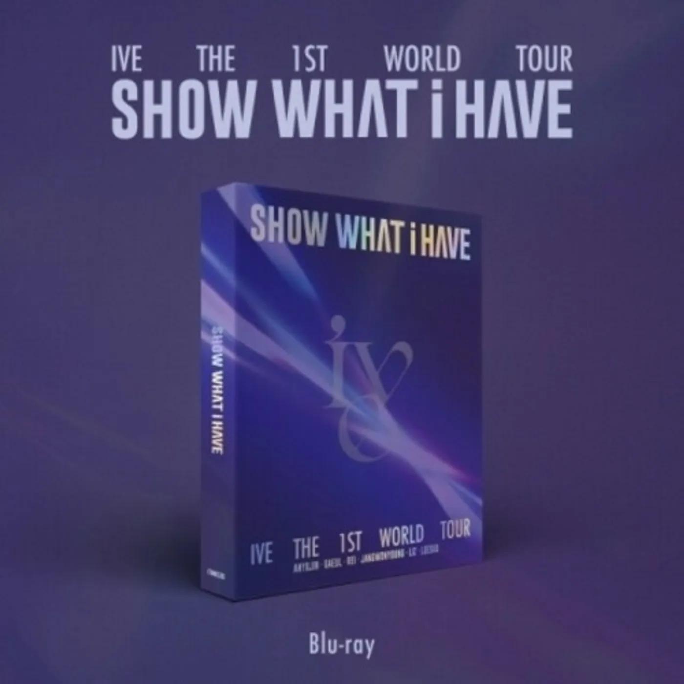 IVE SHOW WHAT I HAVE - THE 1ST WORLD TOUR Blu-ray