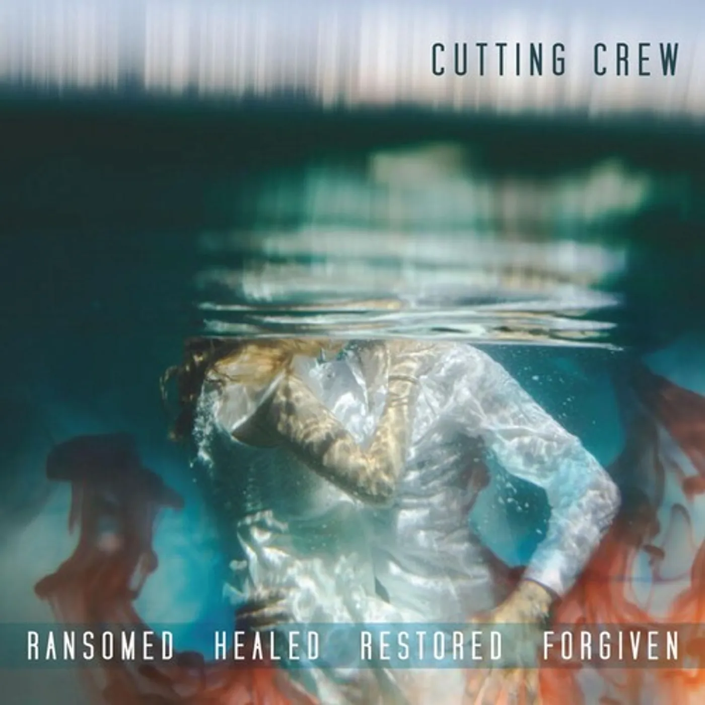Cutting Crew Ransomed Healed Restored Forgiven Vinyl Record