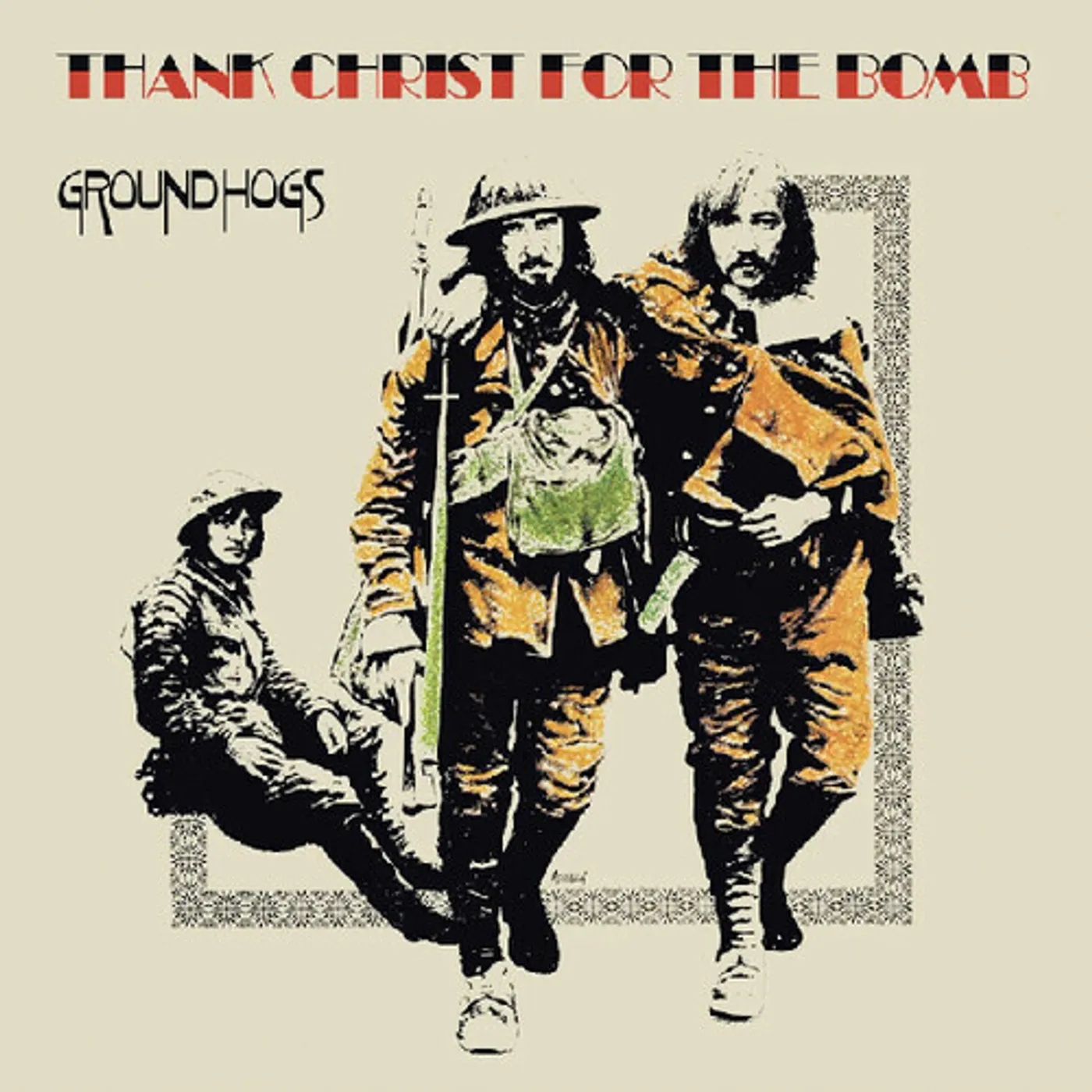 The Groundhogs THANK CHRIST FOR THE BOMB Vinyl Record