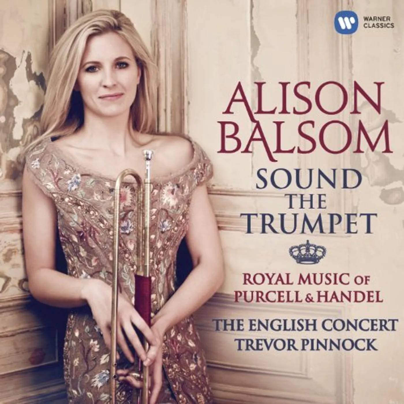 Alison Balsom SOUND THE TRUMPET: ROYAL MUSIC FROM HANDEL & PURCE CD