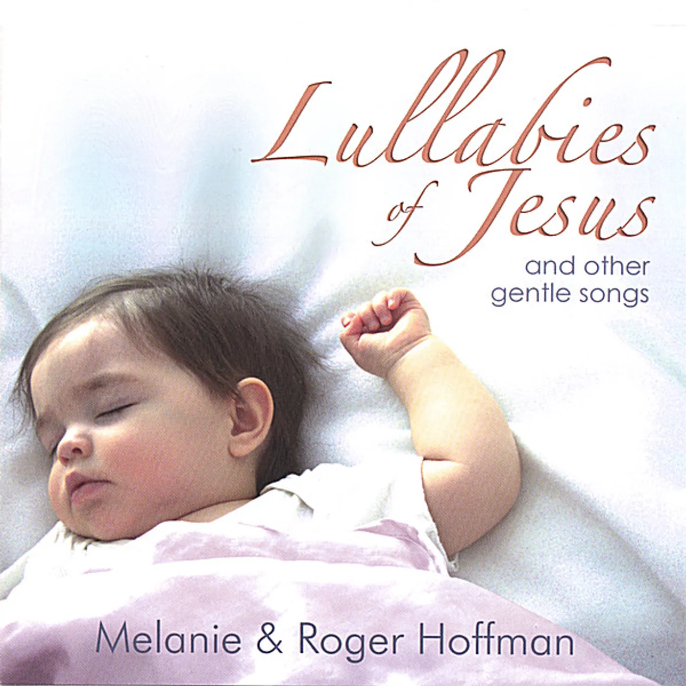 Melanie Hoffman LULLABIES OF JESUS & OTHER GENTLE SONGS CD