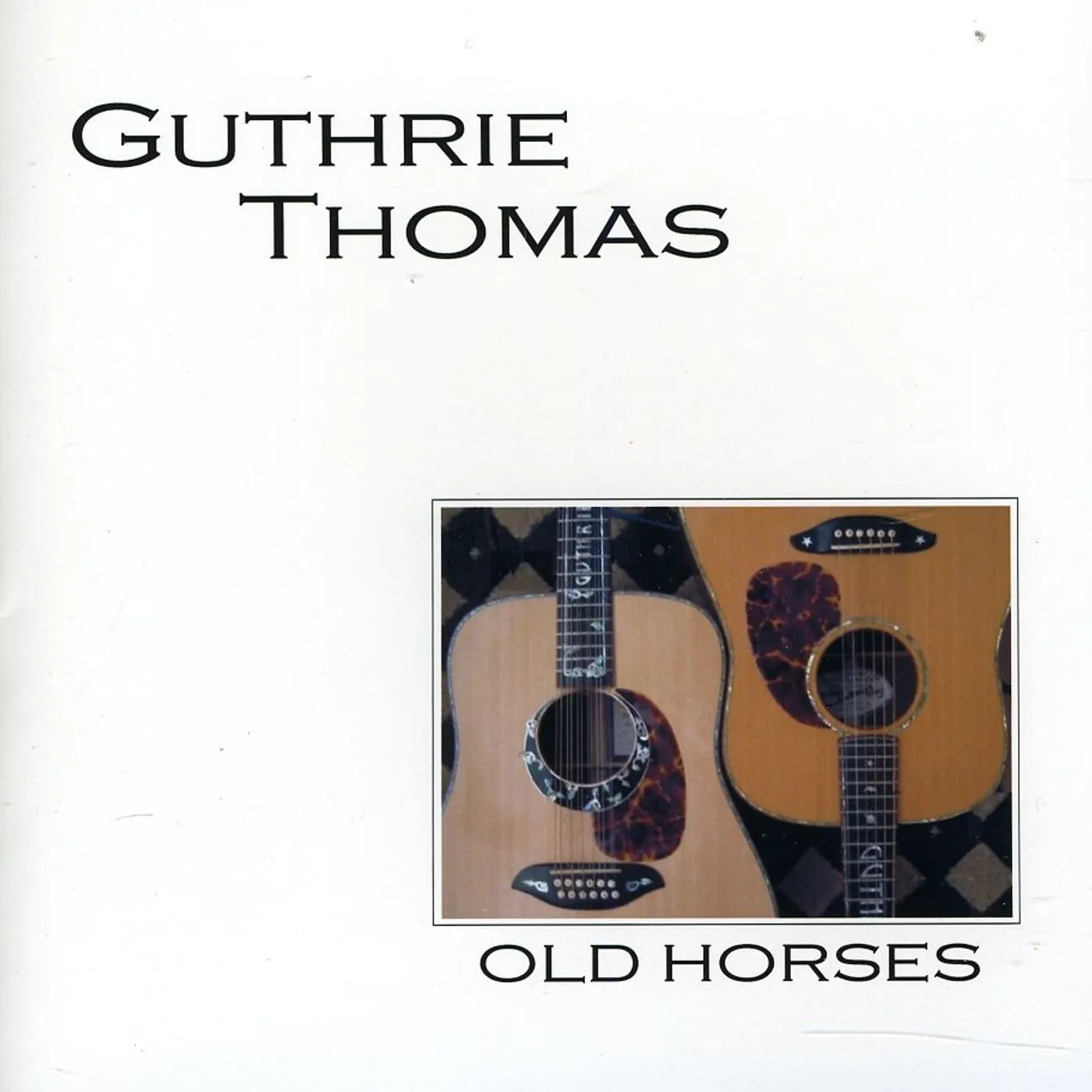 Guthrie Thomas OLD HORSES CD