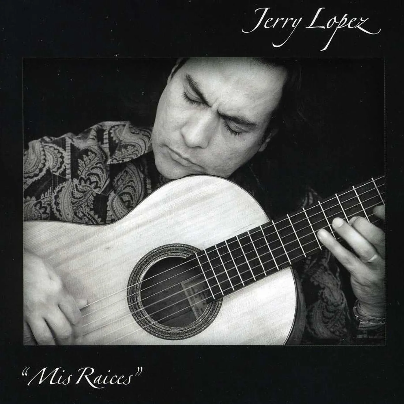 Jerry Lopez MIS RAISES CD