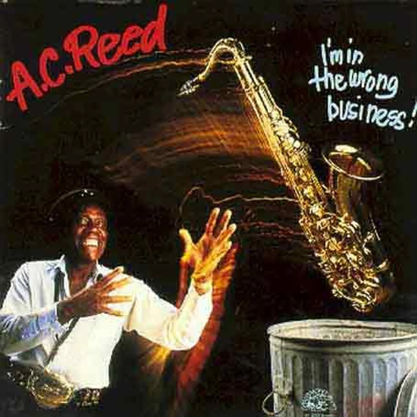 A.C. Reed I'M IN THE WRONG BUSINESS CD