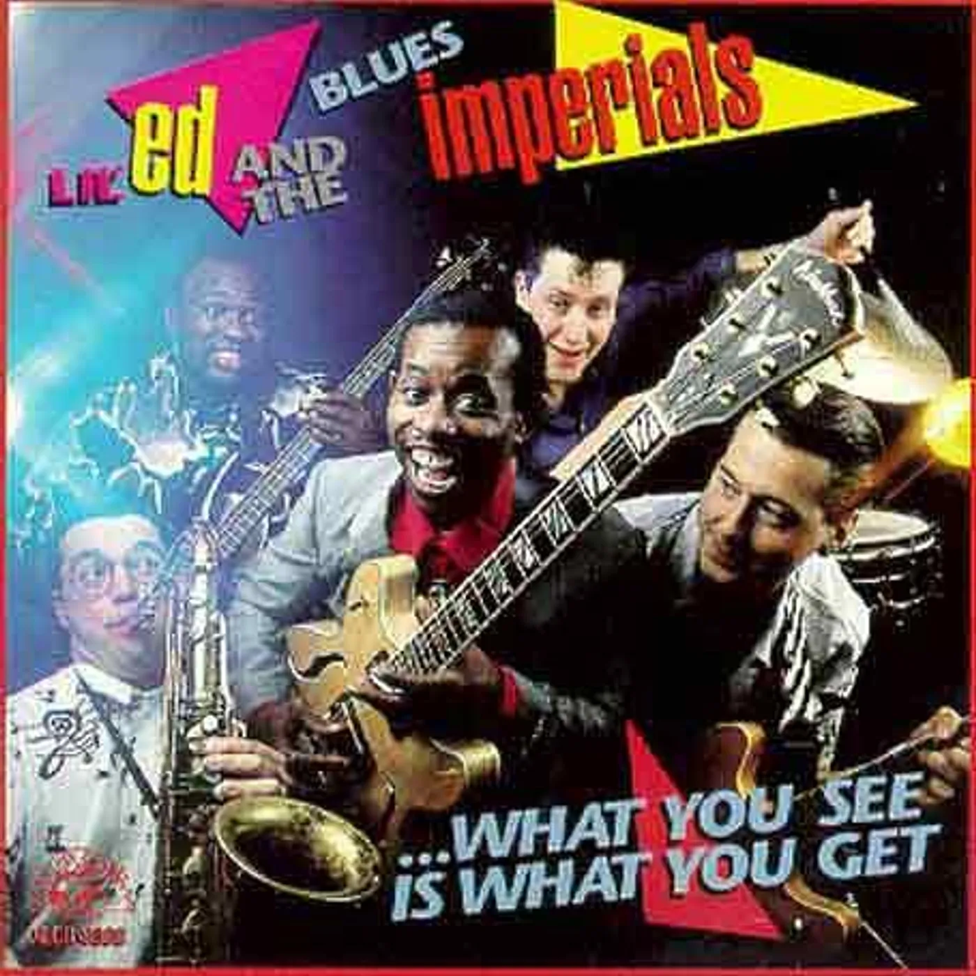 Lil Ed & The Blues Imperials WHAT YOU SEE IS WHAT YOU GET CD