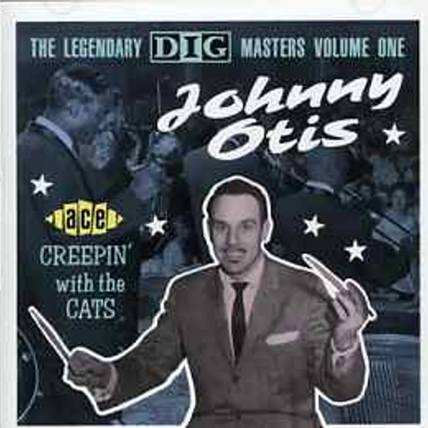 Johnny Otis LEGENDARY DIG MASTERS 1: CREEPIN WITH THE CATS CD
