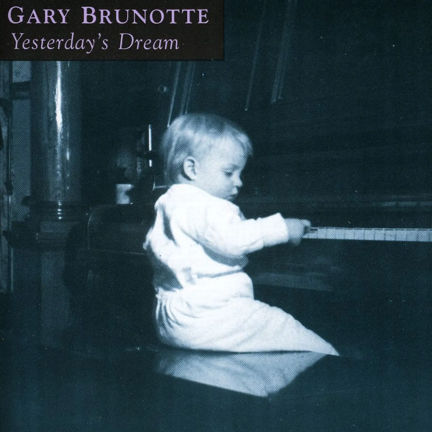 Gary Brunotte YESTERDAY'S DREAM CD