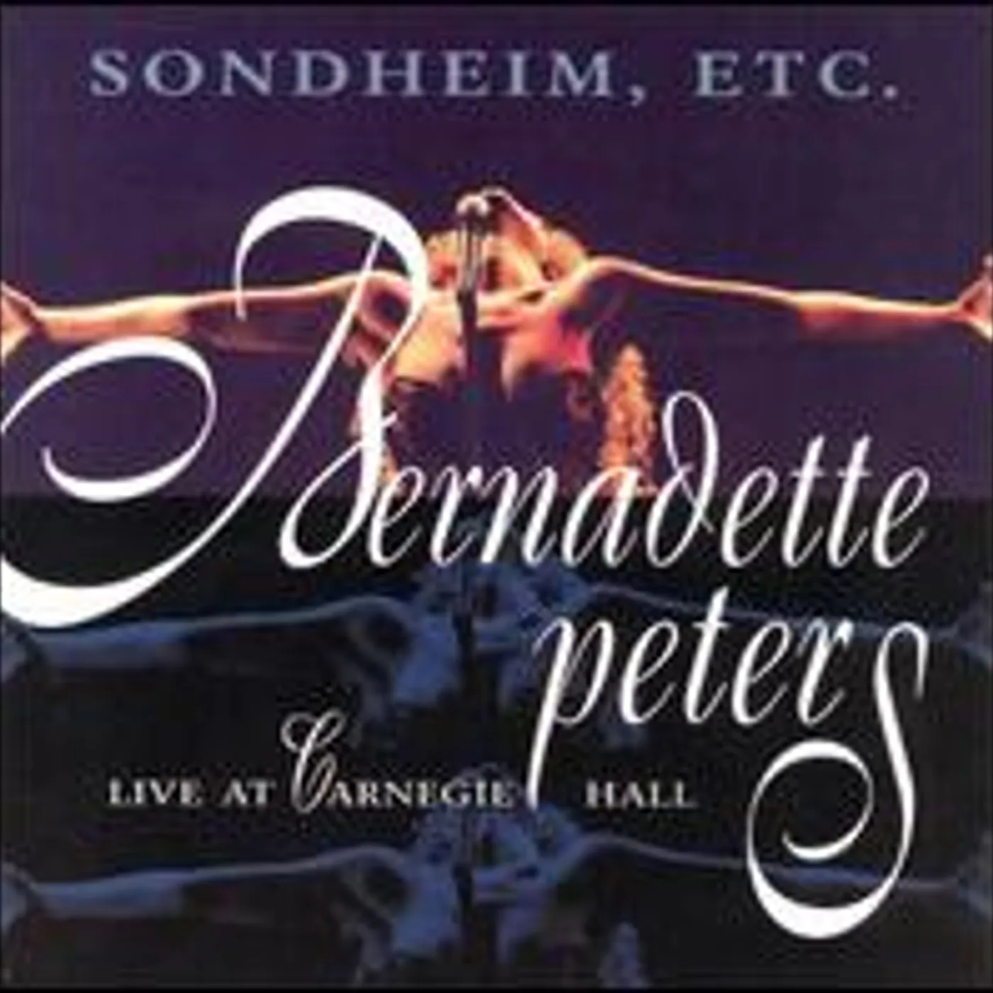 Bernadette Peters LIVE AT CARNEGIE HALL CD