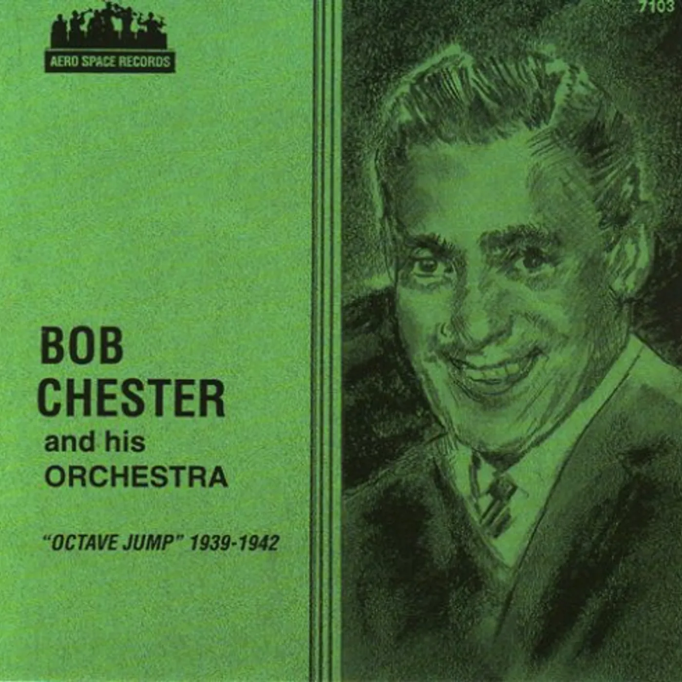 Bob Chester OCTAVE JUMP: 1939-1942 CD